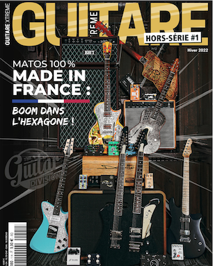 MATOS 100% « Made in FRANCE » – Guitare Xtreme Hors-Série #1